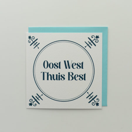 Ansichtkaart - Oost west thuis best